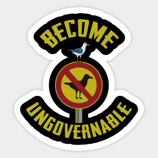 Become Ungovernable Seagull Meme Sticker